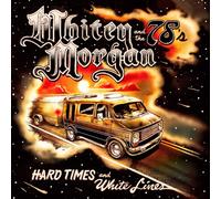 Whitey Morgan and The 78's – Hard Times and White Line – CD