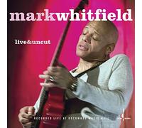 Whitfield, Mark - Live & Uncut