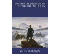 Whither the Wind Blows The Intrepid Poet Goes