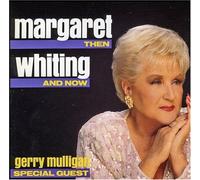 Whiting, Margaret - Then & Now