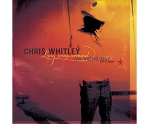 Whitley, Chris - Long Way Around: Anthology 1991-2001