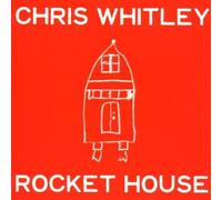 Whitley,Chris - Rocket House [Import]