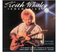 Whitley, Keith - Remembered