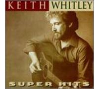 Whitley, Keith - Super Hits