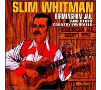 Whitman, Slim - Birmingham Jail & Other Country Favorites