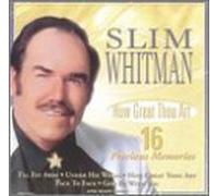 Whitman, Slim - How Thou Art: 16 Precious Memories