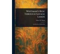 Whitman's Ride Through Savage Lands