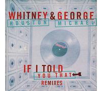Whitney Houston & George Michael - If I Told You That (Remixes)