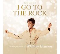 Houston, Whitney - I Go to Rock: The Gospel Music of Whitney Houston