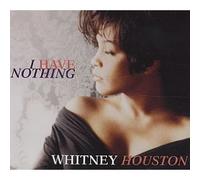 Whitney Houston - I Have Nothing-USA