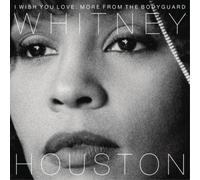 Whitney Houston I Wish You Love: More from 'The Bodyguard' (CD) Album