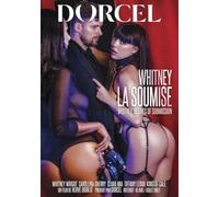 Whitney La Soumise un film Dorcel de Herve Bodilis avec Whitney Wright