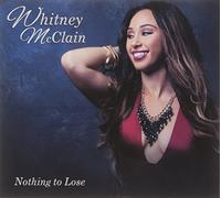 WHITNEY MCCLAIN - Nothing to Lose