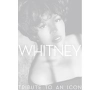 Whitney: Tribute to an Icon