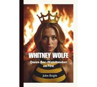 WHITNEY WOLFE: Queen Bee-Matchmaker on Fire