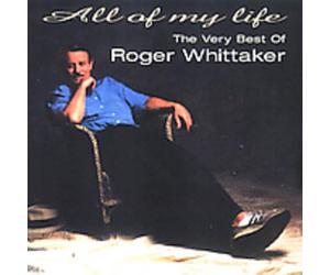 Whittaker,Roger - All of My Life: the Very Best