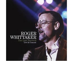 Whittaker, Roger - Last Farewell: Live in Concert