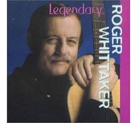 Whittaker, Roger - Legendary