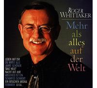 Whittaker, Roger - Mehr ALS Alles Auf Der We [Import]