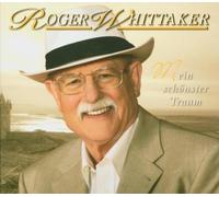 Whittaker, Roger - Mein Schínster Traum/Premium