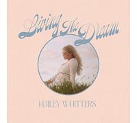 Whitters, Hailey - Living The Dream (Deluxe Edition)