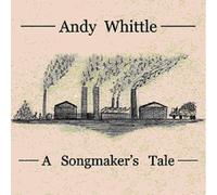 Whittle, Any - A Songwriter's Tale