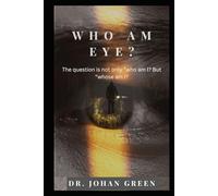 Who Am Eye?: The question is not only who am I, but whose am I?