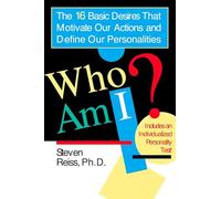 Who am I?: 16 Basic Desires that Motivate Our Actions Define Our Personalities