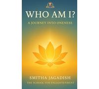 Who Am I?: A Journey Into Oneness