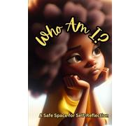 Who Am I?: A Safe Space for Self-Reflection