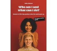 Who am I and what can I do?: Answers to life’s big questions when the world opens up.