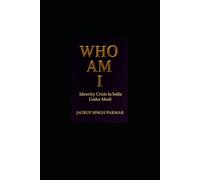 WHO AM I: Identity Crisis In India Under Modi