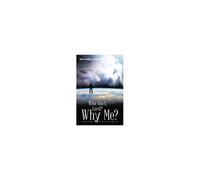 Who Am I, Lord? Why Me?: How God Kept His Promises In My Life