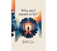 WHO AM I MEANT TO BE?: From Pain to Purpose: The Struggle, Suffering, and Strength That Led Me to Find Myself