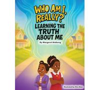 Who Am I Really?: Learning The Truth About Me.