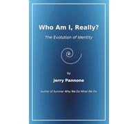 Who Am I, Really?: The Evolution of Identity
