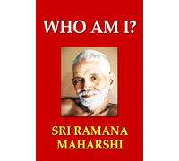Who Am I?:: The Teachings of Bhagavan Sri Ramana Maharshi