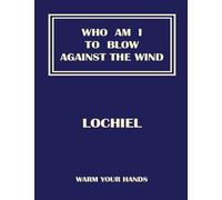 Who Am I To Blow Against The Wind