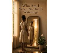 Who Am I When No One Is Watching: A reflective guide for young people learning to choose truth, wisdom, and purpose in a noisy world.