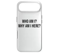 Who Am I Why Am I Here Sign,Who Am I & What Am I Doing Here Coque pour iPhone Air