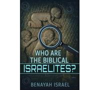 Who Are the Biblical Israelites?