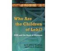 Who Are The Children Of Lehi? Dna And The Book Of Mormon