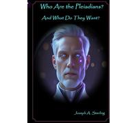 Who are the Pleiadians?: And what do they want?