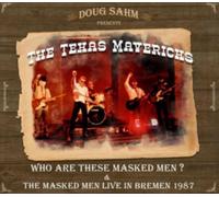 Texas Mavericks - Who Are These Masked Men & The Masked Men Live [New CD]
