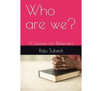 Who are we?: A Lesson for Believers