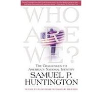 Who Are We Samuel P. Huntington (Auteur)