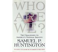 Who Are We?: The Challenges to America's National Identity