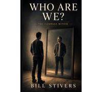 Who Are We?: The Compass Within