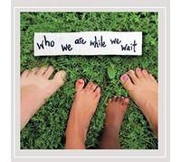 Who are While We Wait