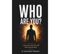 Who Are You?: A deep dive into the self and consciousness | Your deep identity | Find yourself